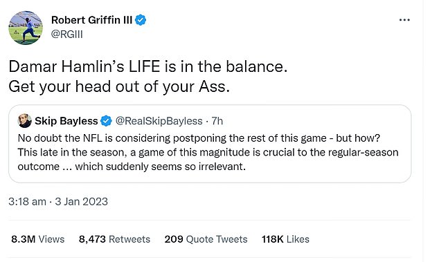 His tweet sparked fury among NFL fans, with ESPN analyst Robert Griffin III tweeting: 'Damar Hamlin's LIFE is on the line.  He sticks his head out of your ass'