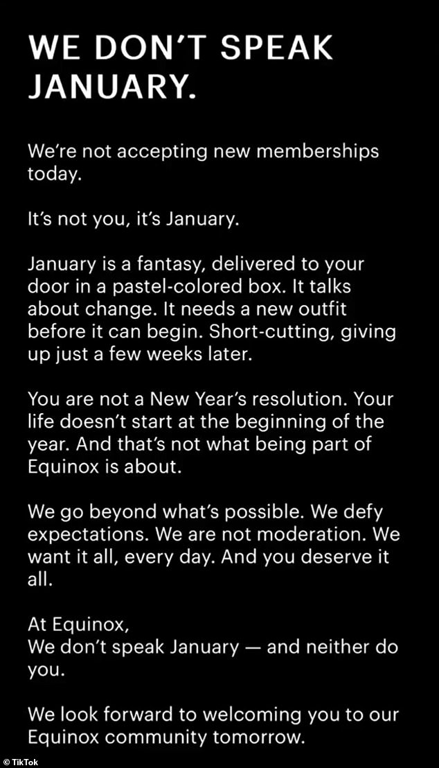 'You're not a New Year's resolution.  Your life does not start at the beginning of the year.  And that's not what being part of Equinox is about,' he added on his website.