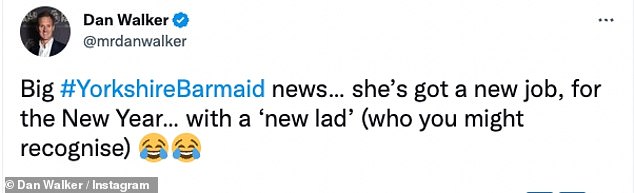 LOL: Dan captioned the clip: 'Big news from #YorkshireBarmaid...she's got a new job, coming in for the New Years...with a 'new guy' (who you might recognize)'