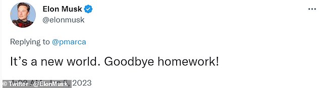 The billionaire boss tweeted 'It's a new world. Goodbye homework!' in response to an article about the New York City Department of Education blocking ChatGPT on school devices