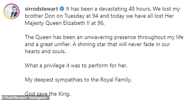 Rod wrote: 'It's been a devastating 48 hours.  We lost my brother Don on Tuesday at 94 and today we have all lost her Majesty Queen Elizabeth II at 96'