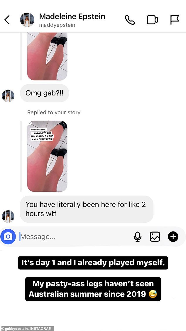 Gabby's sister Maddy responded to her Instagram posts, writing: 'Omg Gab?!  You've literally been here like two hours, WTF'