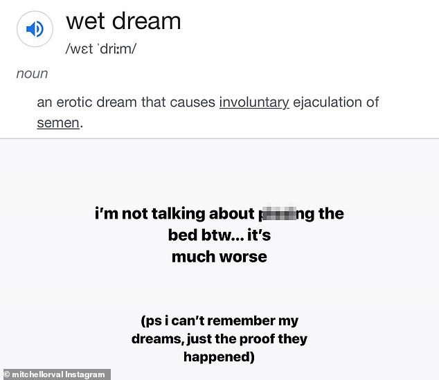 He went on to clarify in another post: 'I'm not talking about bedwetting by the way...it's much worse.  (Ps, I can't remember my dreams, just the proof that they happened)'