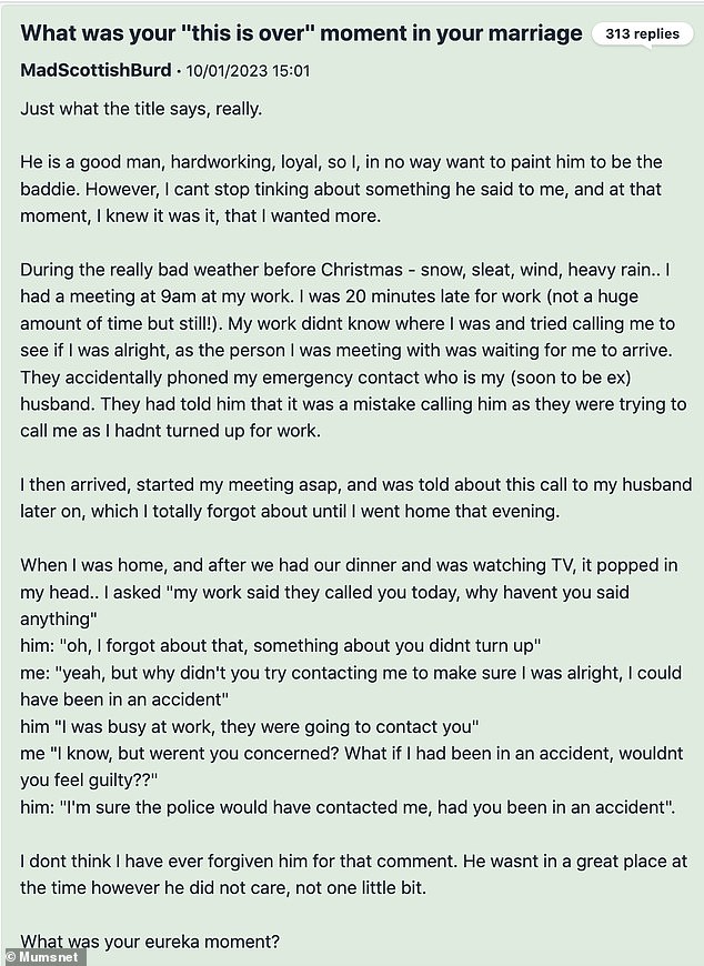 The woman explained that she never forgave her husband after he said he was not worried that she might have been in an accident because 