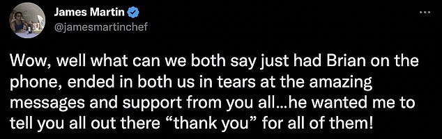 Support: After the show aired, James also took to Twitter to thank fans for all their support, saying that Brian had been 'in tears' over the kind messages.