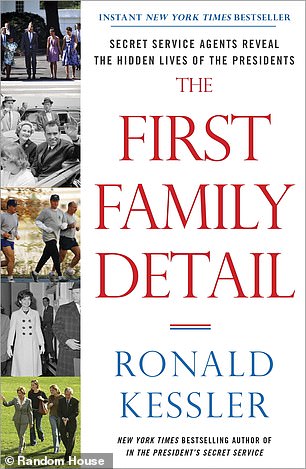 The book 'The First Family Detail: Secret Service Agents Reveal the Hidden Lives of Presidents' is written by Ronald Kessler