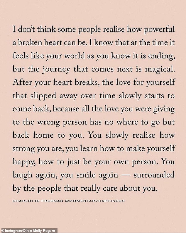 The quote read in part: 'I don't think some people realize how powerful a broken heart can be.  I know at that moment it feels like your world as you know it is ending, but the journey that comes after is magical.