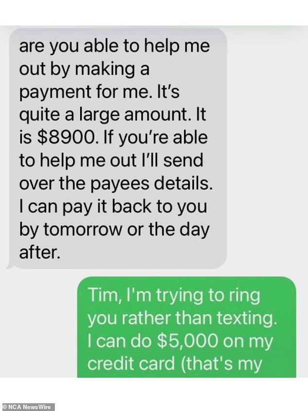 He returned a text (pictured): 'Can you help me by making a payment for me?  It is quite a large amount.  It's $8900.  If you can help me, I will send you the details of the beneficiaries.  I can give it back to you tomorrow or the day after'