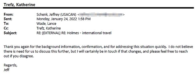 Holmes' defense team also provided an email from Assistant US Attorney Jeffrey Benjamin Schenk that appeared to dismiss concerns about the flight from Mexico.