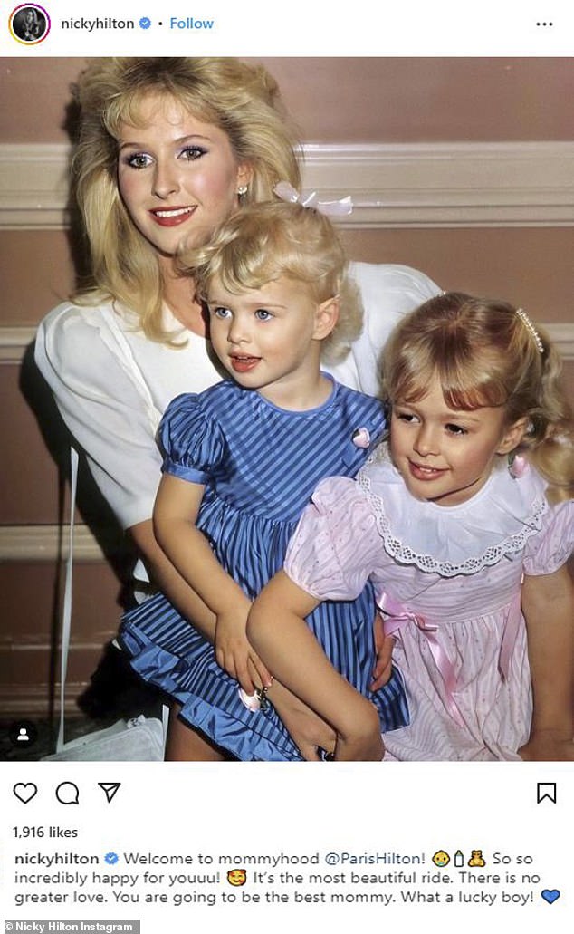 Happy sister: Nicky Hilton wished big sister Paris Hilton the best after news broke that the 41-year-old DJ welcomed a baby boy with husband Carter Reum;  here are nicky and paris with mom kathy hilton