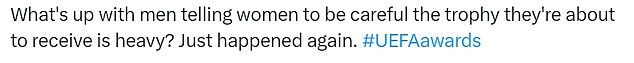 One said it was another example of a man telling a woman that a trophy is too heavy