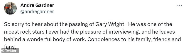 “We are so sorry to hear about Gary Wright's passing.  He was one of the nicest rock stars I've ever had the pleasure of interviewing, and he leaves behind a wonderful body of work.  Condolences to his family, friends and fans,