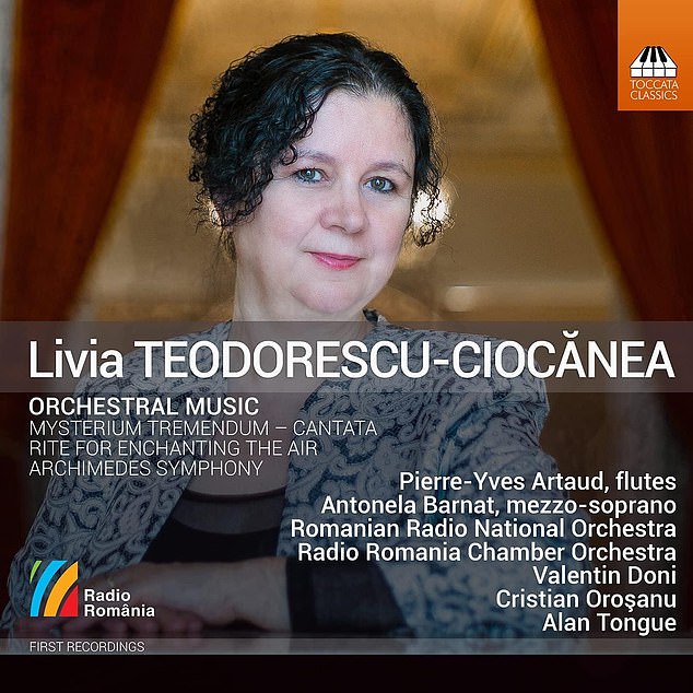 Livia Teodorescu-Ciocanea's album of 'orchestral music', including the Archimedes Symphony and the Mysterium Tremendum Cantata