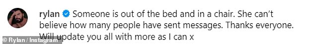 Grateful: Rylan captioned the photo: 'Someone is out of bed and in a chair.  She can't believe how many people have sent messages.  Thanks everyone'