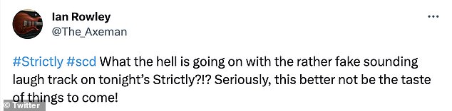 Oh dear: One person shared their thoughts on Twitter, furiously commenting: 'What the hell is going on with the rather fake-sounding laugh track on Strictly?!?'