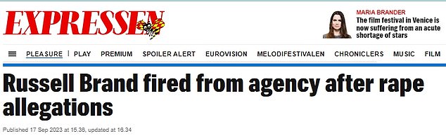 In Scandinavia, media focused on Brand being dropped by Tavistock Wood, with Swedish outlet Expressen pointing out that the talent agency had previously backed the comedian when one of his accusers approached them in 2020.