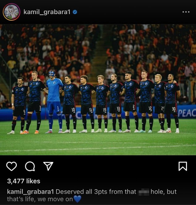 Grabara described Galatasaray's stadium as a 's***hole' in an Instagram post after a frustrating night in which his Copenhagen side threw away a two-goal lead there