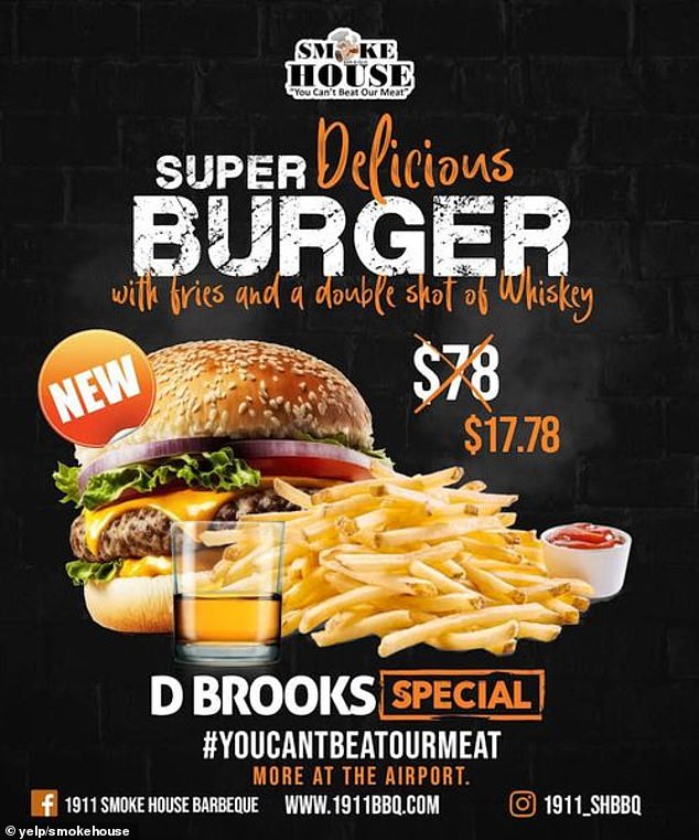 The restaurant also created a spot poster for the D Brooks Special, which it posted online, showing that a burger and fries cost $17.78.  Smoke House Barbeque claims the remainder of Brooks' check - $60.22 - was spent on whiskey