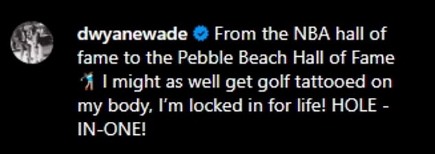 Wade posted the video to his Instagram and said he is now heading to the Pebble Beach HOF