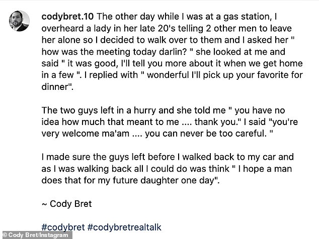 Cody took to his Instagram to share the story of him stepping in to help a woman at a gas station