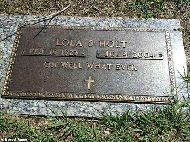 Lola Holt, who died in 2004, wanted her loved ones to know she wasn't angry about death with a disdainful final message on her gravestone