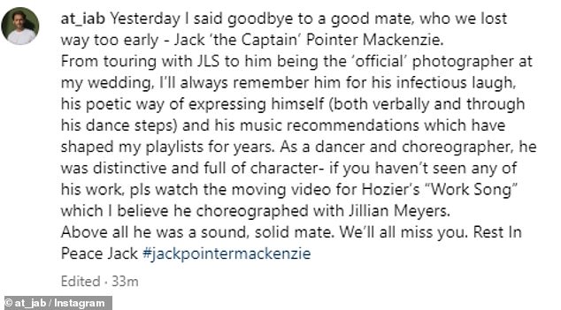 Terrible: A close friend of Jack's, who also toured with JLS, shared a tribute on Instagram on Tuesday after hearing the devastating news of his death