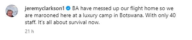 Stranded: The TV presenter is currently 'stranded' in a luxury camp alongside his co-hosts as the trio completed filming for the next series of The Grand Tour