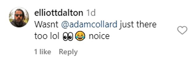 'Fair play': Fans responded after seeing Adam in the clips.  One wrote: 'Fair play Adam Collard, fair play' and another typed 'Was @adamcollard just there too lol, nice'