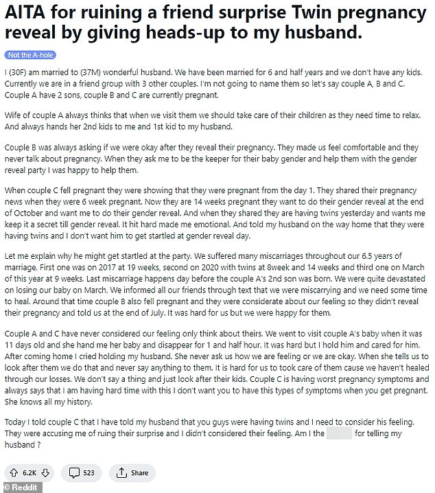 An unnamed woman, 30, took her guilt trip to Reddit's Am I the a**hole thread after telling her husband, 37, who has suffered several miscarriages with her, about their friends' big news before the formal announcement – ​​in an attempt to ease his trauma