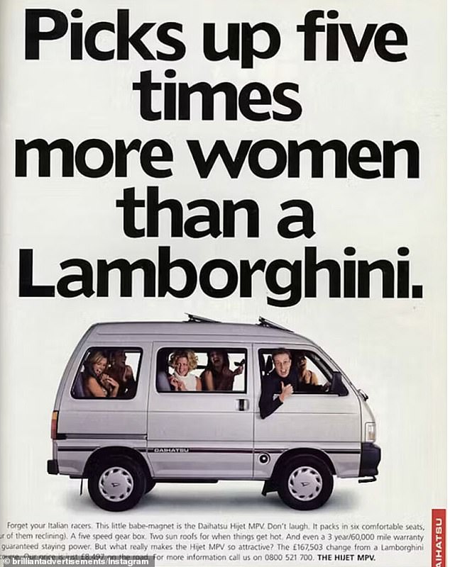 The images included an ad by Japanese carmaker Daihatsu marketing a seven-seater car as a 'baby magnet' because it 'picks up five times more women than a Lamborghini'