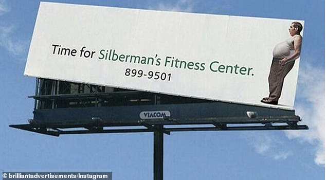 Elsewhere, Silberman's Fitness Center, in Tennessee, promoted its gym with an overweight person tilting their billboard