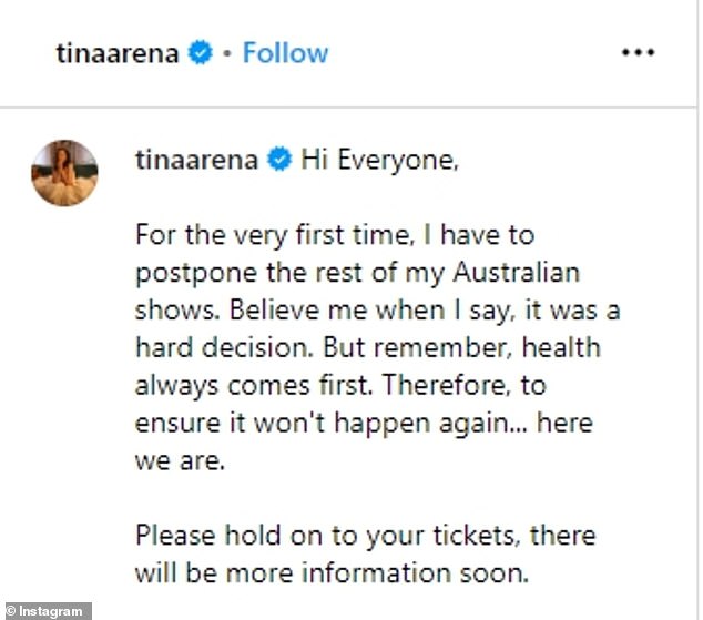 Tina's message to fans.  The star's canceled gigs included a Gold Coast gig on October 12, a show in Melbourne on October 20 and a tour finale in Adelaide on October 21