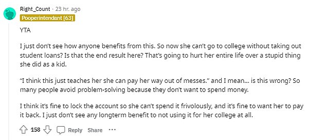 Reddit users didn't necessarily agree with the man's reaction when his daughter took the money out of the account, especially since she contributed to it