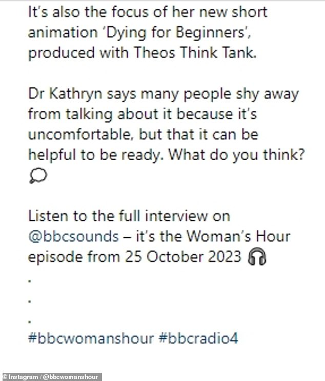 She also raised awareness about the facts of death, hoping it would be seen as 'ordinary', rather than 'frightening', adding that 'it is a state of knowing nothing'.