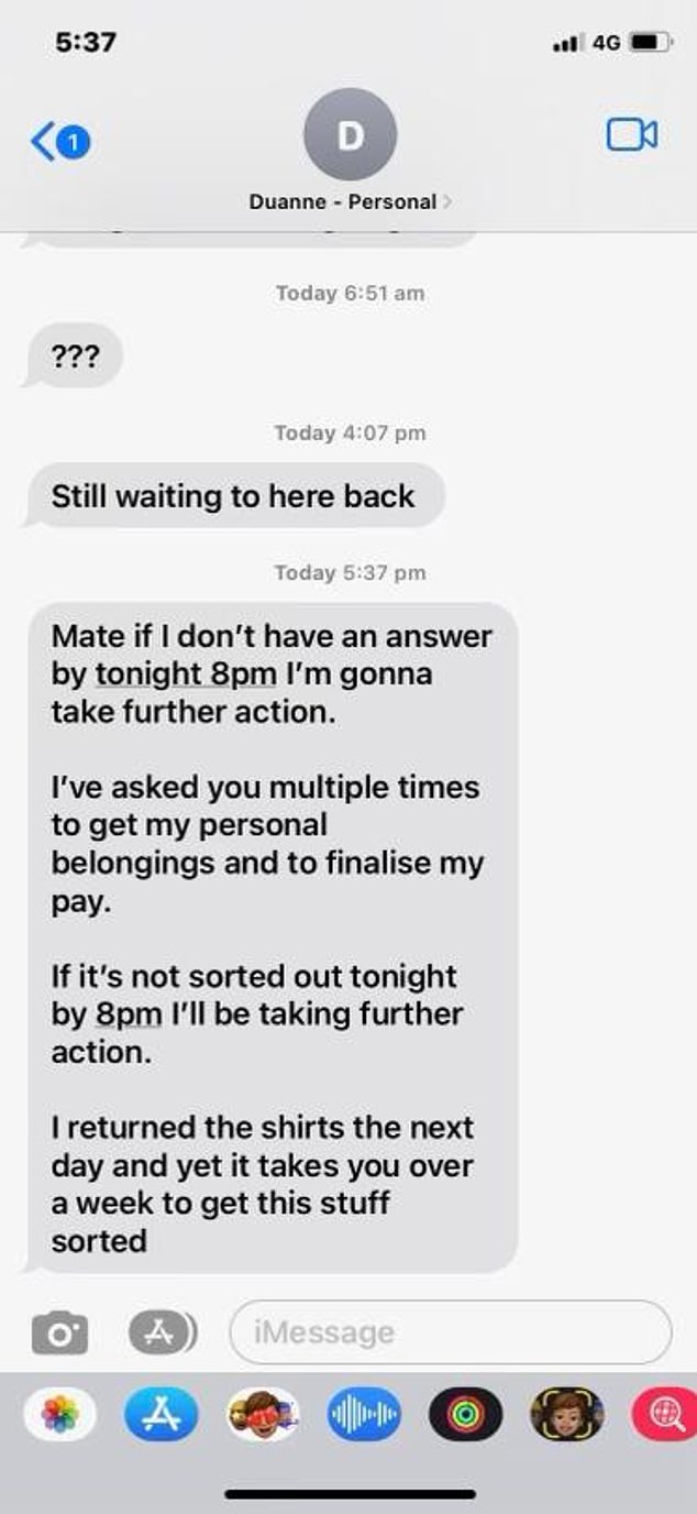 Duanne harassed an ex-employer for his assets after he was released, demanding he complete his wages or face 'further action'