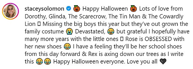 Alongside the beaming family photos, Stacey wrote on Instagram: 'Happy Halloween.  Lots of love from Dorothy, Glinda, The Scarecrow, The Tin Man & The Cowardly Lion.'