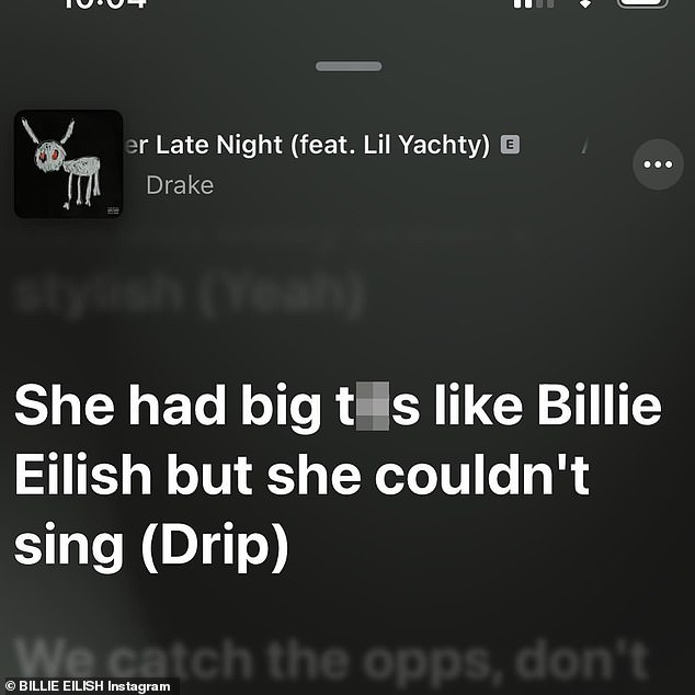 A muse: While sharing some new photos in a slideshow uploaded to her Instagram last Wednesday, the Ocean Eyes crooner added a screenshot of her listening to Drake and Lil Yachty's latest collaboration on Apple Music