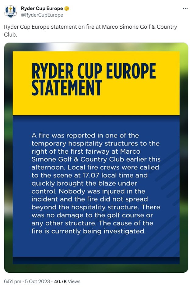 The Ryder Cup Europe said the fire brigade was called at 5.07pm today and the fire was being investigated