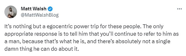 Matt Walsh slammed the trans woman for what he saw as a 'self-centered power trip'