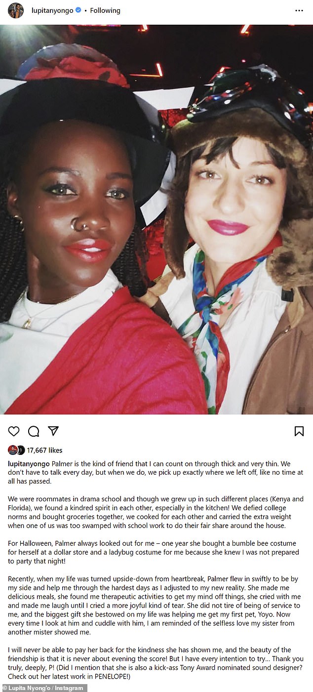 Tribute: Earlier this week on Thursday, Nyong'o revealed that she had turned to her close friend, Palmer Hefferan, as she heals from the breakup and faces her 'new reality'