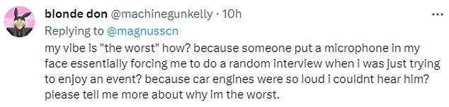 Machine Gun Kelly has now responded to the incident, writing on Twitter: 'My vibe is 'the worst', how?  because someone put a microphone in my face and basically forced me to do a random interview while I was just trying to enjoy an event?”