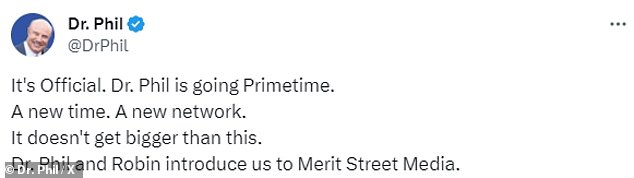 Excited: In the caption he wrote: 'It's official.  Dr.  Phil goes Primetime.  A new time.  A new network.  It doesn't get bigger than this.  Dr.  Phil and Robin introduce us to Merit Street Media'