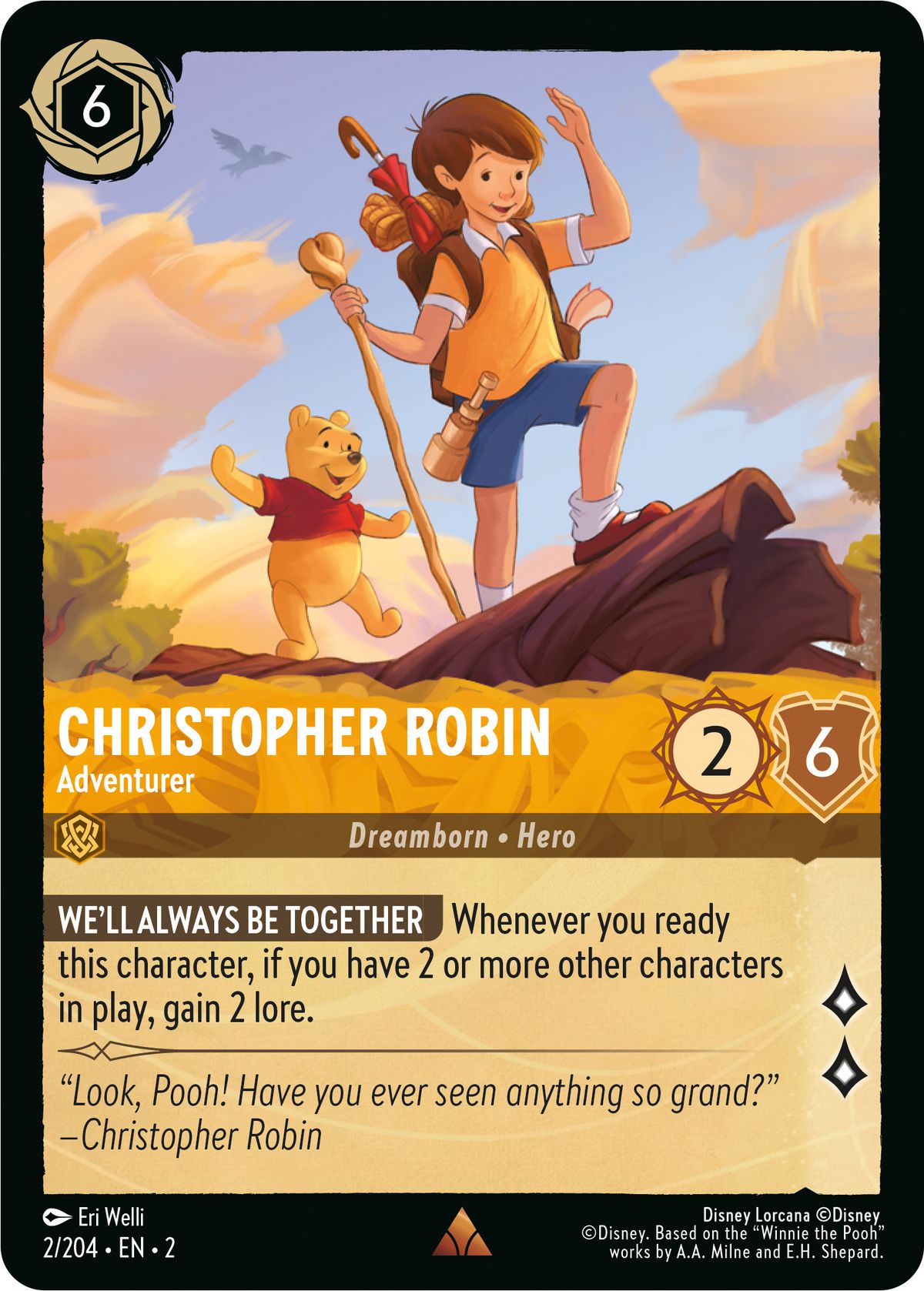 Christopher Robin, Adventurer gets two lores when you complete them, but only if you have at least two other characters in play.