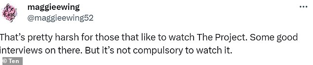 Posts on X, formerly known as Twitter, saw dozens of viewers suggesting that The Project would go off the air.  Others came up for the show