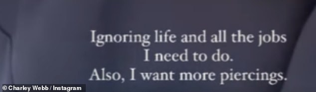 Cryptic: Charley posted a selfie with a dejected look and captioned the post: 'Ignoring life and all the tasks I have to do.  I also want more piercings