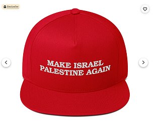 Baseball caps with the slogan “Make Israel Palestine Again” are sold on Etsy