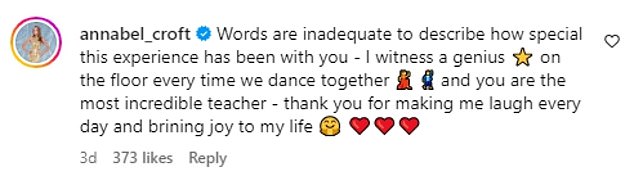 Annabel commented: 'Words cannot describe how special this experience with you has been – I witness a genius on the floor every time we dance together'