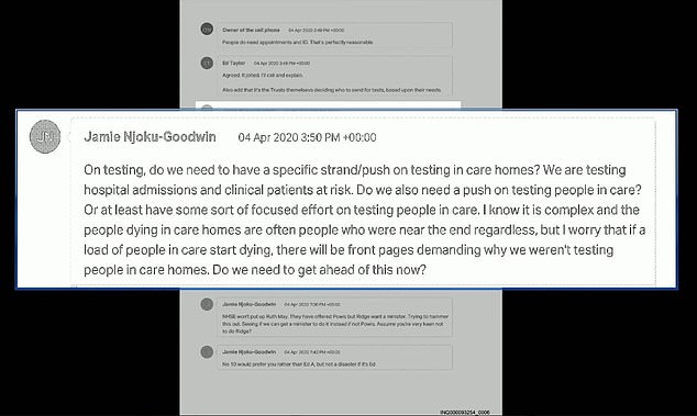 The inquiry also found that Mr Hancock had been warned that there needed to be a 'targeted effort' to test people in care homes.  A WhatsApp message from his advisor, Jamie Njoku-Goodwin, on April 4, 2020 said: “Do we need a specific component/urgency in testing in care homes?  We test hospital admissions and clinical risk patients'