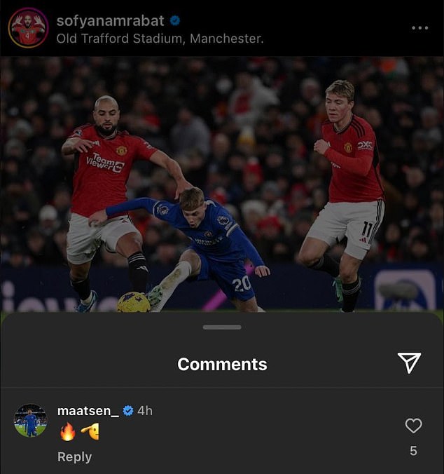 Maatsen left a comment, which has now been deleted, on Sofyan Amrabat's Instagram post - despite his side, Chelsea, going down to Amrabat's Manchester United