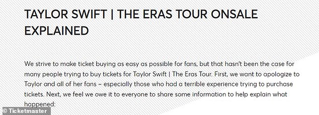 Ticketmaster apologized to Swift and her fans in November 2022 after receiving huge backlash due to the disastrous week when fans were unable to purchase tickets for her tour